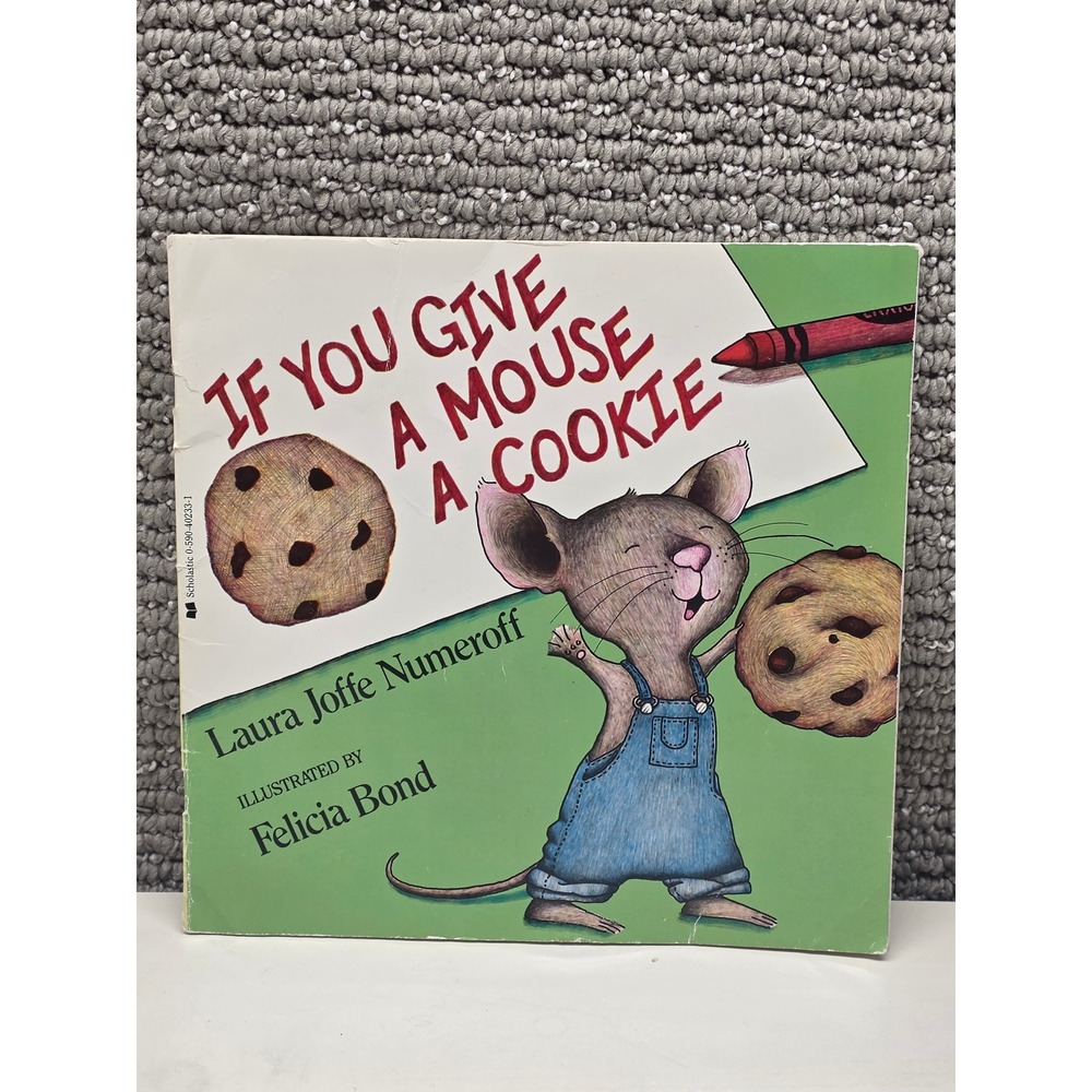If You Give a Mouse a Cookie Laura Numeroff Felicia‎ Bond Scholastic Paperback